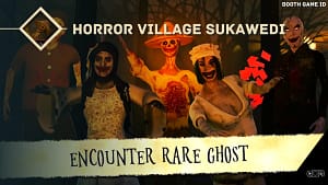 Horror village sukawedi